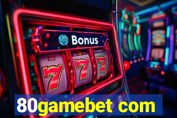 80gamebet com